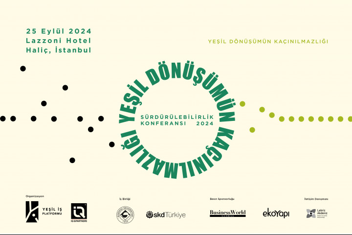 “Sürdürülebilirlik Konferansı 2024” İstanbul’da Gerçekleştirilecek