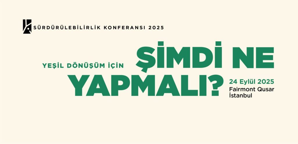 Yeşil İş Platformu - Sürdürülebilirlik Konferansı 2 / 2025