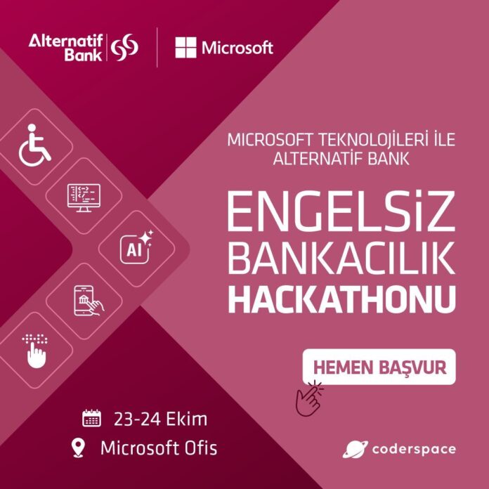 bu Alternatif Bank ve Microsoft Türkiye’den "Engelsiz Bankacılık Hackathonu”